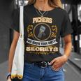 Pickers We Know Your Dirty Secrets T-Shirt Gifts for Her