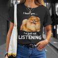 Pomeranian I Hear You Not Listening T-Shirt Gifts for Her