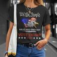 Pro Republican Vote Trump 2024 We The People Have Had Enough Unisex T-Shirt Gifts for Her