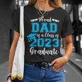 Proud Dad Of A Class Of 2023 Graduate Senior 23 Graduation Unisex T-Shirt Gifts for Her