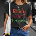 Ready For Fireworks Funny 4Th Of July Firework Graphic Unisex T-Shirt Gifts for Her