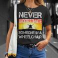 Respectful Never Underestimate Someone In A Wheelchair Gift Unisex T-Shirt Gifts for Her