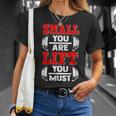Small You Are Lift You Must Strength Building Fitness Gym Unisex T-Shirt Gifts for Her