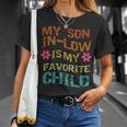 My Son In Law Is My Favorite Child Show Love & Humor T-shirt Gifts for Her