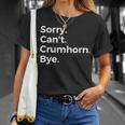Sorry Can't Crumhorn Bye Musical Instrument Music Musical T-Shirt Gifts for Her