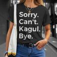 Sorry Can't Kagul Bye Musical Instrument Music Musical T-Shirt Gifts for Her