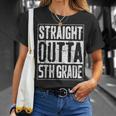 Straight Outta 5Th GradeFifth Grade Graduation Unisex T-Shirt Gifts for Her