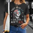 They Hate Us Cuz They Aint Us Funny 4Th Of July Unisex T-Shirt Gifts for Her