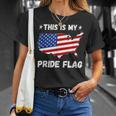This Is My Pride Flag - Patriotic America Usa 4Th Of July Patriotic Funny Gifts Unisex T-Shirt Gifts for Her