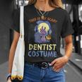 This Is My Scary Dentist Costume Rising The Undead Puns Unisex T-Shirt Gifts for Her
