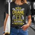 Never Underestimate A Crane Operator T-Shirt Gifts for Her