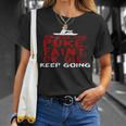 Unless You Puke Faint Or Die RowingT-Shirt Gifts for Her
