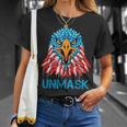 Unmask Usa 4Th Of July Eagle American No More Mask 4 Of July Unisex T-Shirt Gifts for Her