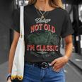 Vintage Motorcycle Dad Granddad Im Not Old I’M Classic Unisex T-Shirt Gifts for Her