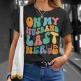 Vintage Retro On My Husbands Last Nerve Groovy On Back Unisex T-Shirt Gifts for Her