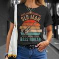 Vintage Never Underestimate An Old Man With A Bass Guitar T-Shirt Gifts for Her