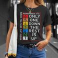 When Life Gets You Down Remember Only One Down Rest Is Up T-Shirt Gifts for Her