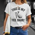 Golfing Jokes Golf Players Golfers Humor This Is My Unisex T-Shirt Gifts for Her