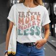Groovy Travel More Worry Less Funny Retro Girls Woman Back Unisex T-Shirt Gifts for Her