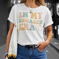 In My Engaged Era Funny Engagement For Her Unisex T-Shirt Gifts for Her