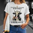 Let Me Pour You A Tall Glass Of Get Over It Cow Unisex T-Shirt Gifts for Her
