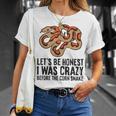 Lets Be Honest I Was Crazy Before The Corn Snake Gifts For Snake Lovers Funny Gifts Unisex T-Shirt Gifts for Her