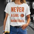 Never Underestimate A Girl Who Plays Basketball Funny Sports Basketball Funny Gifts Unisex T-Shirt Gifts for Her