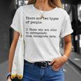 There Are Two Types Of People Extrapolate Incomplete Data 2 Unisex T-Shirt Gifts for Her