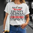 Walk Away Grumpy Old Man Funny Sarcasm Saying Gift For Mens Unisex T-Shirt Gifts for Her