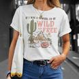 Wild And Free Cowgirl Howdy Rodeo Texas Western Southern Unisex T-Shirt Gifts for Her