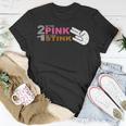 2 In The Pink 1 In The Stink Quote T-Shirt Unique Gifts