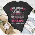 Amber Name Gift And God Said Let There Be Amber V3 Unisex T-Shirt Funny Gifts