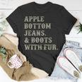 Apple Bottom Jeans And Boots With Fur T-Shirt Funny Gifts