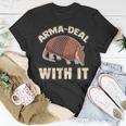 Arma-Deal With It Fun Pun Armadillo Armadillo Lovers T-Shirt Unique Gifts