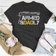 Armed And Dadly Veteran Dad Gun Unisex T-Shirt Unique Gifts