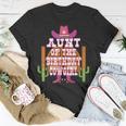 Aunt Of The Birthday Cowgirl Kids Rodeo Party Bday Unisex T-Shirt Unique Gifts