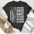 Awesome Dads Have Tattoos Beards & Guns Fathers Day Gun Unisex T-Shirt Unique Gifts