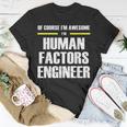 Awesome Human Factors Engineer T-Shirt Unique Gifts