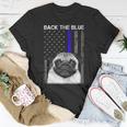 Back The Blue Thin Blue Line Us Flag Pug Do Unisex T-Shirt Unique Gifts