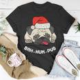 Bah Hum Pug Cute Funny Puppy Dog Pet Ch Unisex T-Shirt Unique Gifts