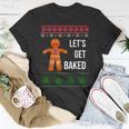 Lets Get Baked Holiday Ugly Christmas Sweater T-Shirt Unique Gifts