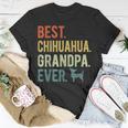 Best Chihuahua Grandpa Ever Dog Lovers Fathers Day Unisex T-Shirt Funny Gifts