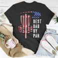 Best Dad By Par Disc Golf Dad 4Th Of July Fathers Day Unisex T-Shirt Funny Gifts