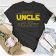 Best Uncle In The Galaxy Funny Uncle Gifts Unisex T-Shirt Unique Gifts