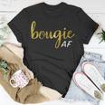 Bougie Af Boujee Humor For Her T-Shirt Funny Gifts