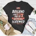 Briceno Name Gift If Briceno Cant Fix It Were All Screwed Unisex T-Shirt Funny Gifts