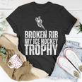 Broken Rib My Ice Hockey Trophy Injury Survivor T-Shirt Unique Gifts