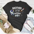 Brother Of The Birthday Boy Space Astronaut Birthday Family Unisex T-Shirt Funny Gifts