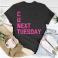 C U Next Tuesday Funny Saying Sarcastic Novelty Cool Cute Unisex T-Shirt Personalized Gifts