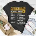 Catering Manager Hourly Rate Catering Supervisor T-Shirt Unique Gifts